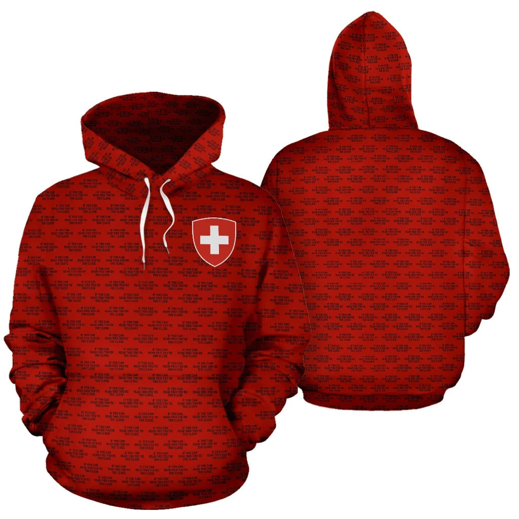 Switzerland Hoodie If You Can Read This Youre Too Close A24 RLT13