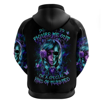 Lady Skull Hoodie Don't Try To Figure Me Out I'm A Special Kind Of Twisted DT01