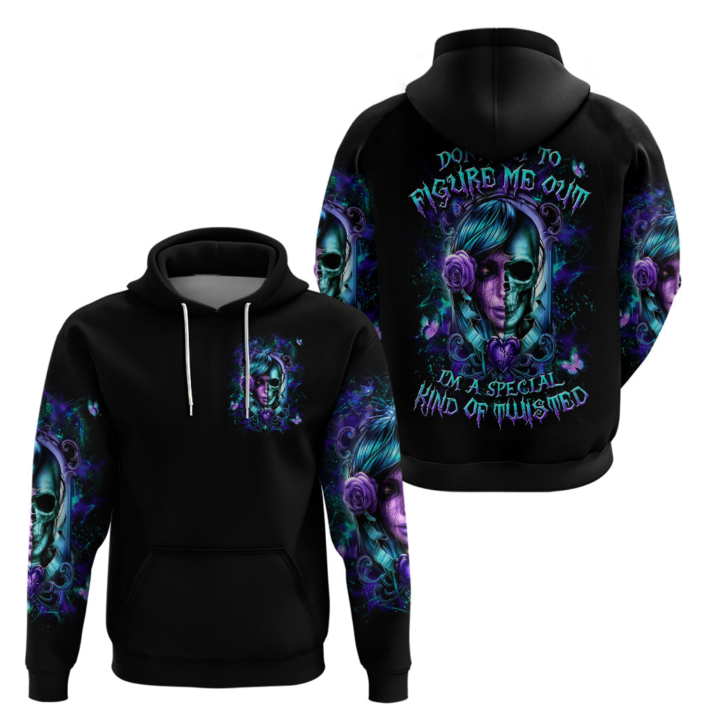 Lady Skull Hoodie Don't Try To Figure Me Out I'm A Special Kind Of Twisted DT01