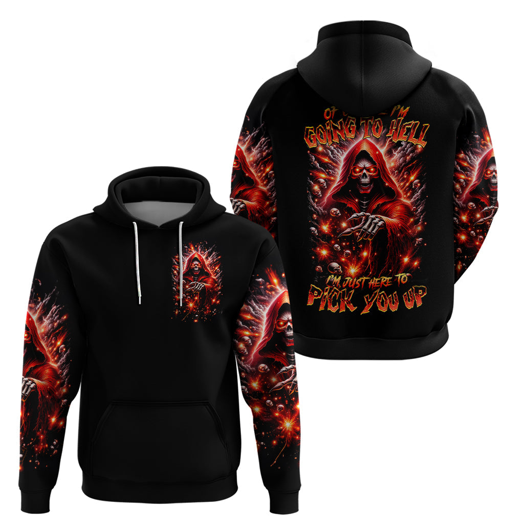 Flame Skull Hoodie Of Course I'm Going To Hell Just Pick You Up DT01