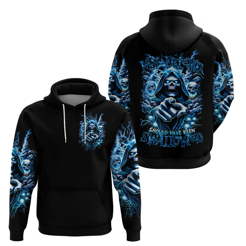 Thunder Skull Hoodie You My Friend Should Have Been Swallowed DT01