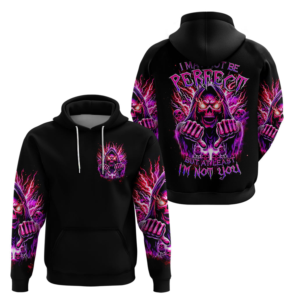 Thunder Skull Hoodie I May Be Not Perfect But At Least I'm Not You DT01