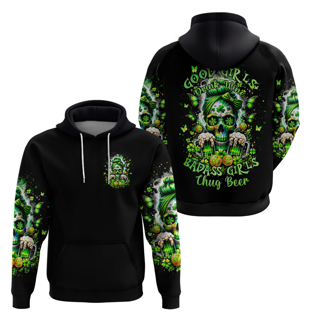 Irish Skull Hoodie Good Girls Drink Wine Badass Girls Thug Beer DT01