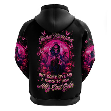 Reaper Skull Hoodie I'm A Good Person But Don't Give Me A Reason To Show My Evil DT01