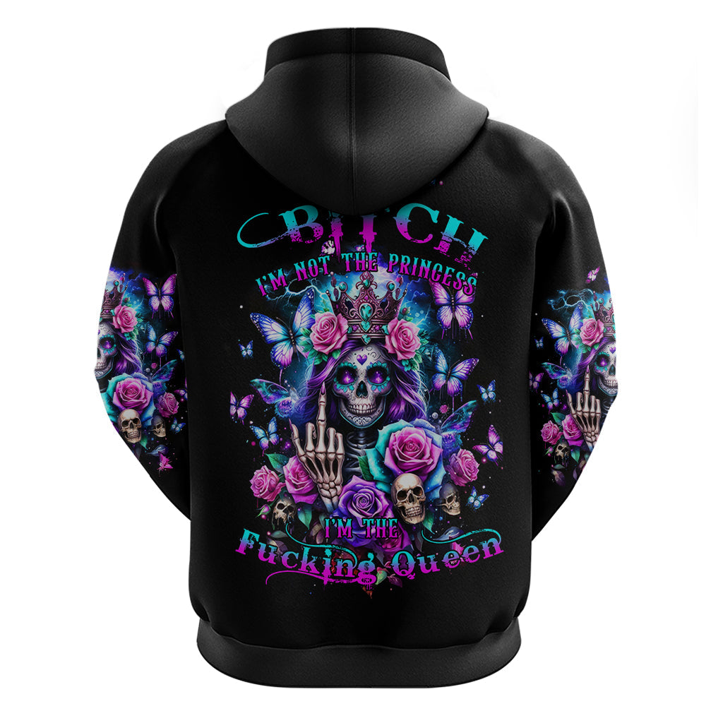 Fairy Skull Hoodie Bitch I'm Not A Princess I'm The Fucking Queen DT01