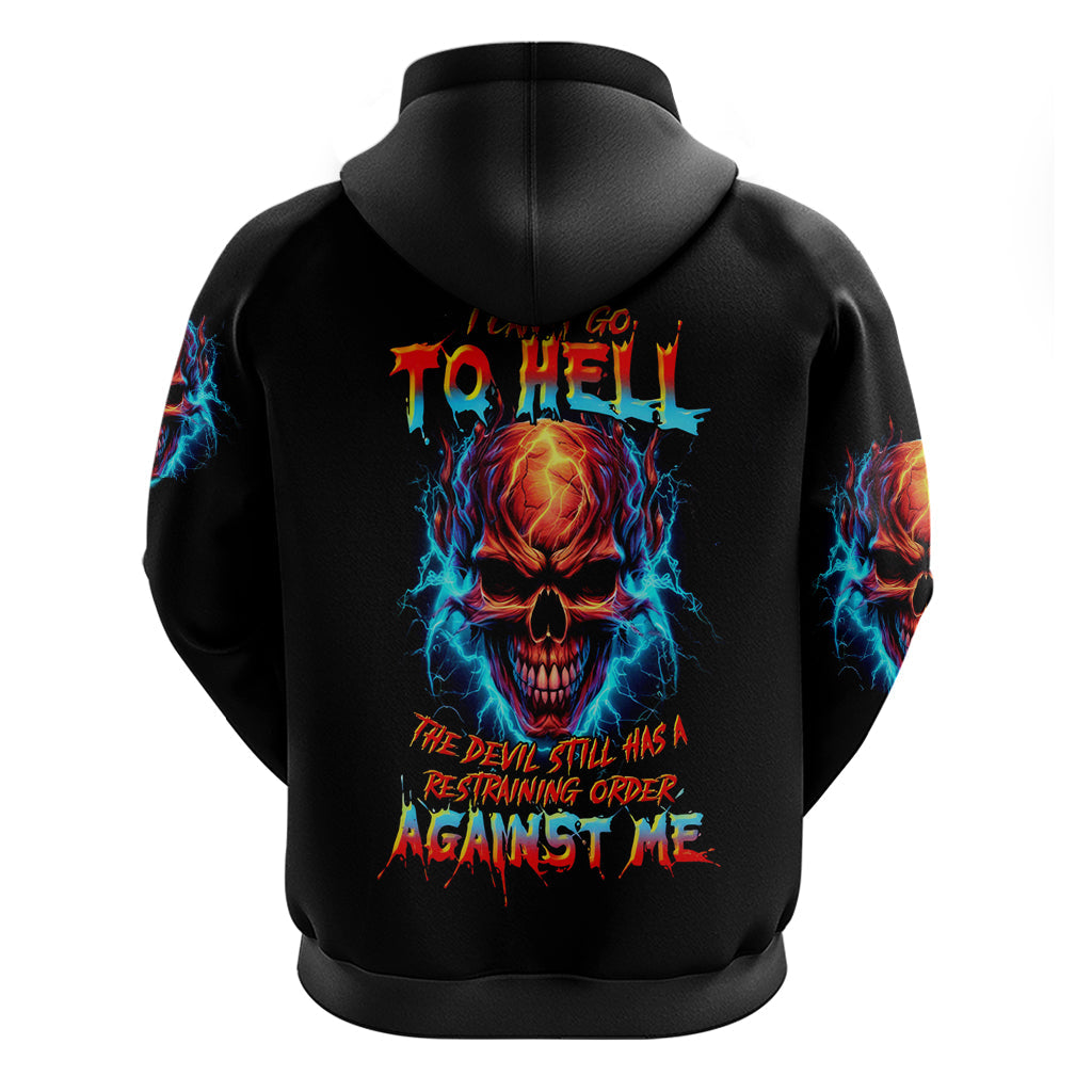 Thunder Skull Hoodie I Can't Go To Hell Devil Restrainning Order Against Me DT01