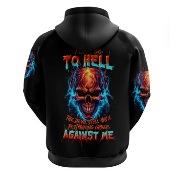 Thunder Skull Hoodie I Can't Go To Hell Devil Restrainning Order Against Me DT01
