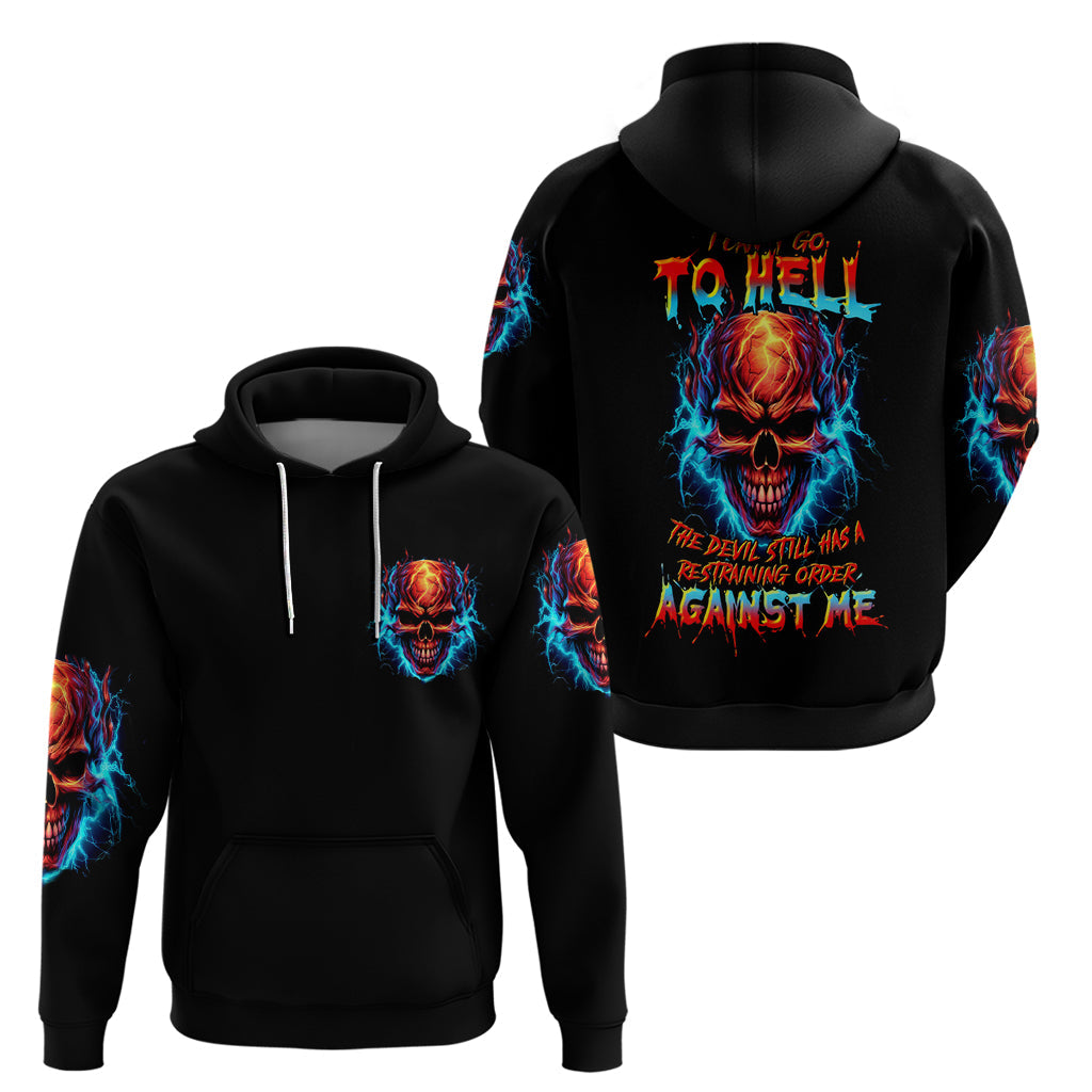 Thunder Skull Hoodie I Can't Go To Hell Devil Restrainning Order Against Me DT01