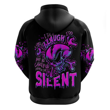 Graffiti Skull Hoodie I Talk I Smile But Be Carefull When I Silent DT01