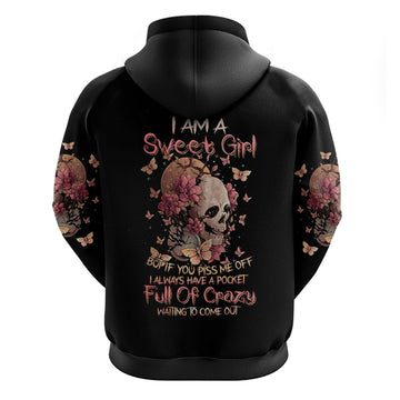 Flower Skull Hoodie Iam A Sweet Girl Full Of Crazy DT01