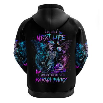 Dia De Los Muertos Skull Hoodie My Next Life I Want To Be Karma Fairy DT01