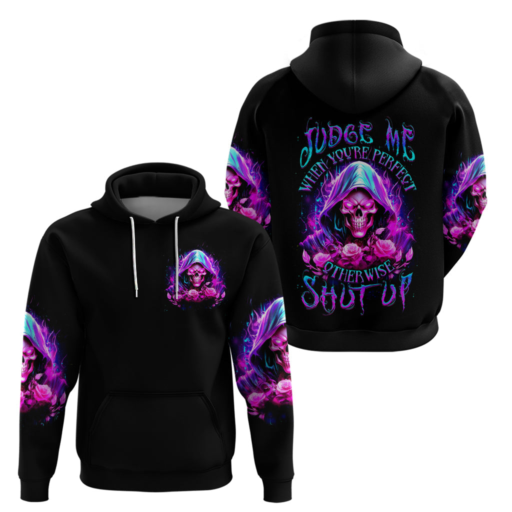 Fire Skull Hoodie Judge Me When You're Perfect Otherwise Shut Up DT01