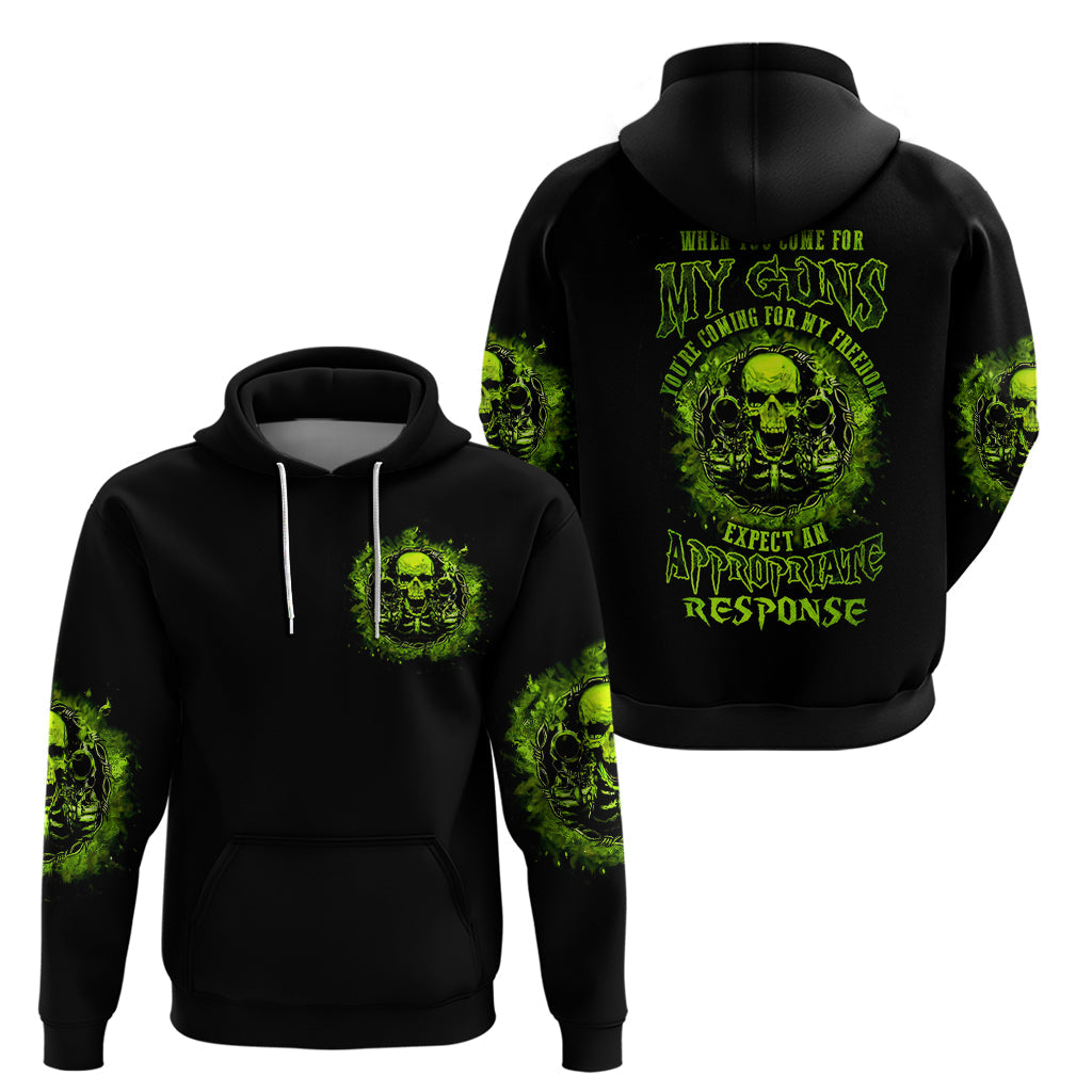 Gun Skull Hoodie When You Come For My Gun Expect An Appropriate Response DT01