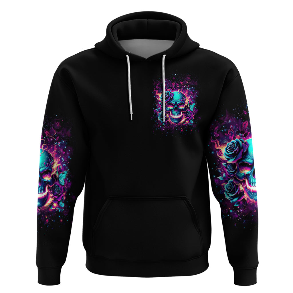 Rose Skull Hoodie The Good Girl In Me Got Tired Of The Bullshit So The Bitch In Me Came Out To Play DT01