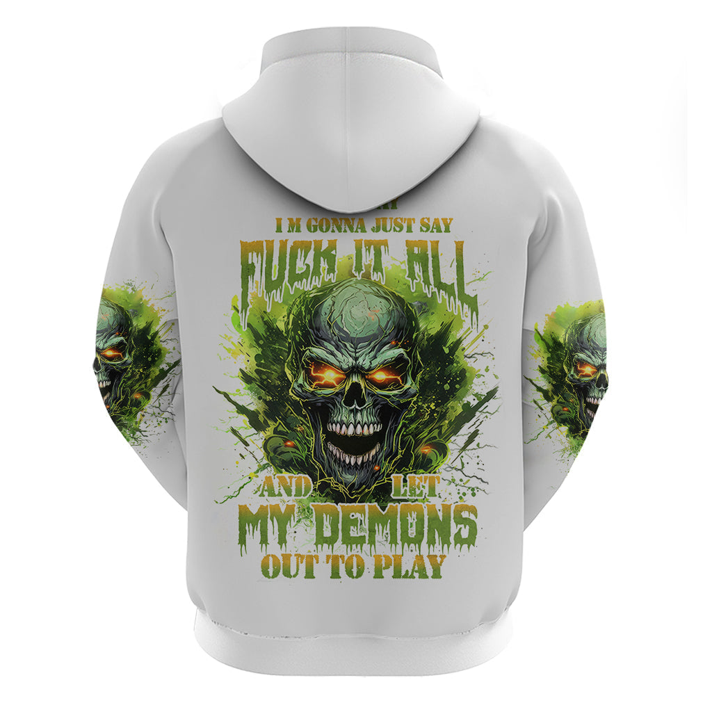 Flame Skull Hoodie One Day Im Gonna Just Say Fuck It All DT01