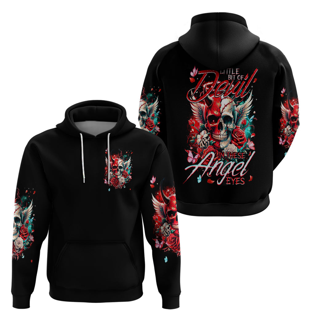 Devil Skull Hoodie Little Bit Of Devil In These Angel eyes DT01
