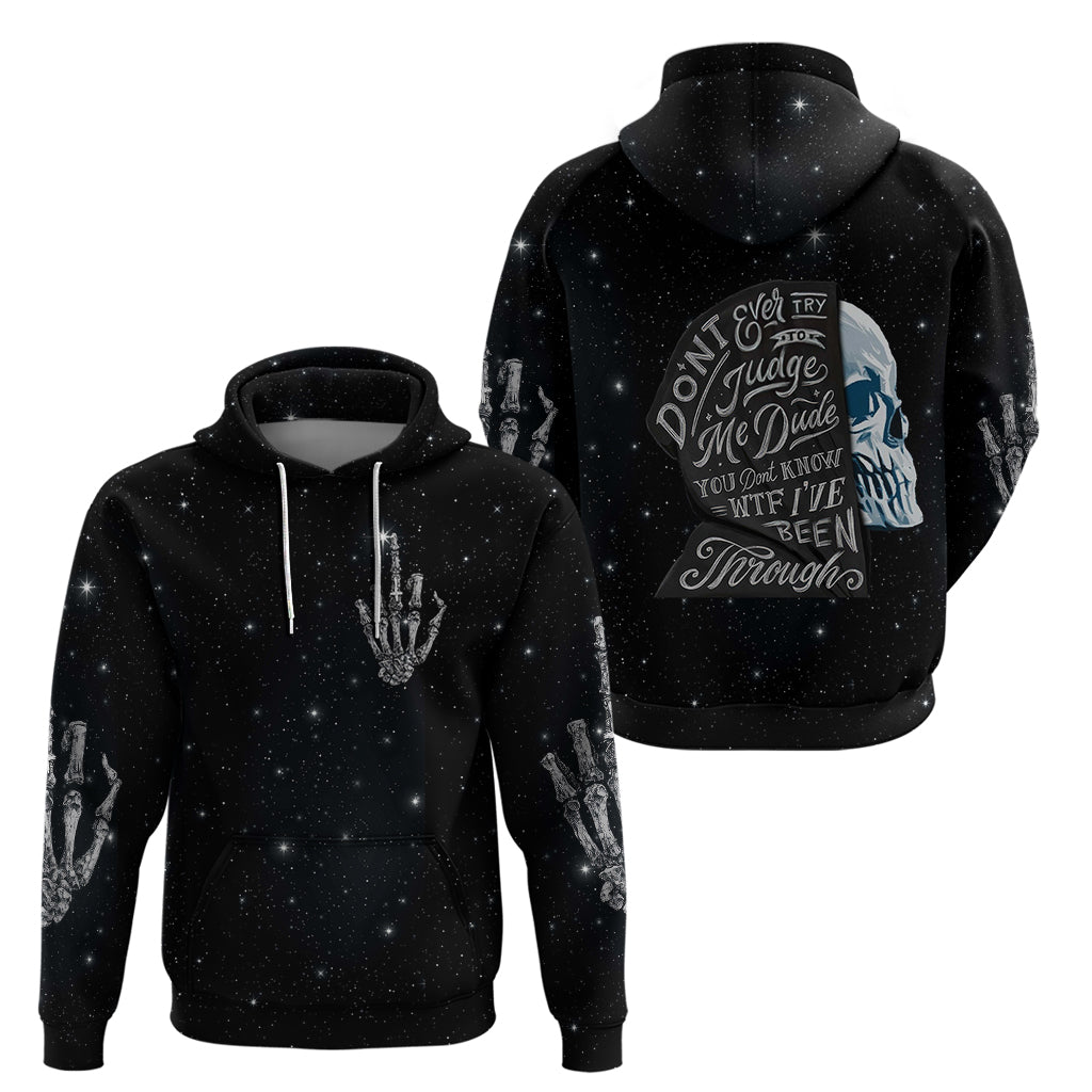 Sad Skull Hoodie Don't Ever Try To Judge Me Dude DT01