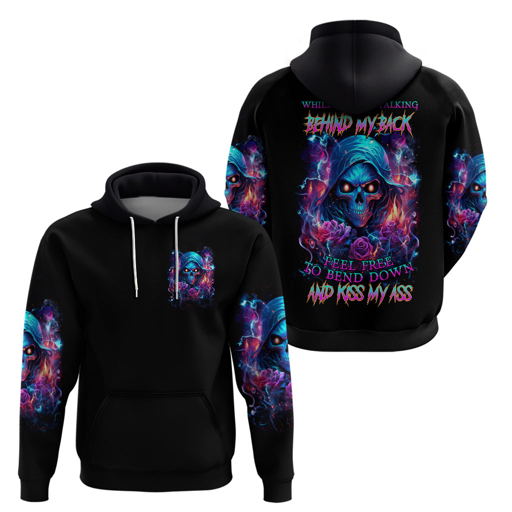Flame Skull Hoodie While You Are Talking Behind My Back Freel Free To Bend Down And Kiss My Ass DT01