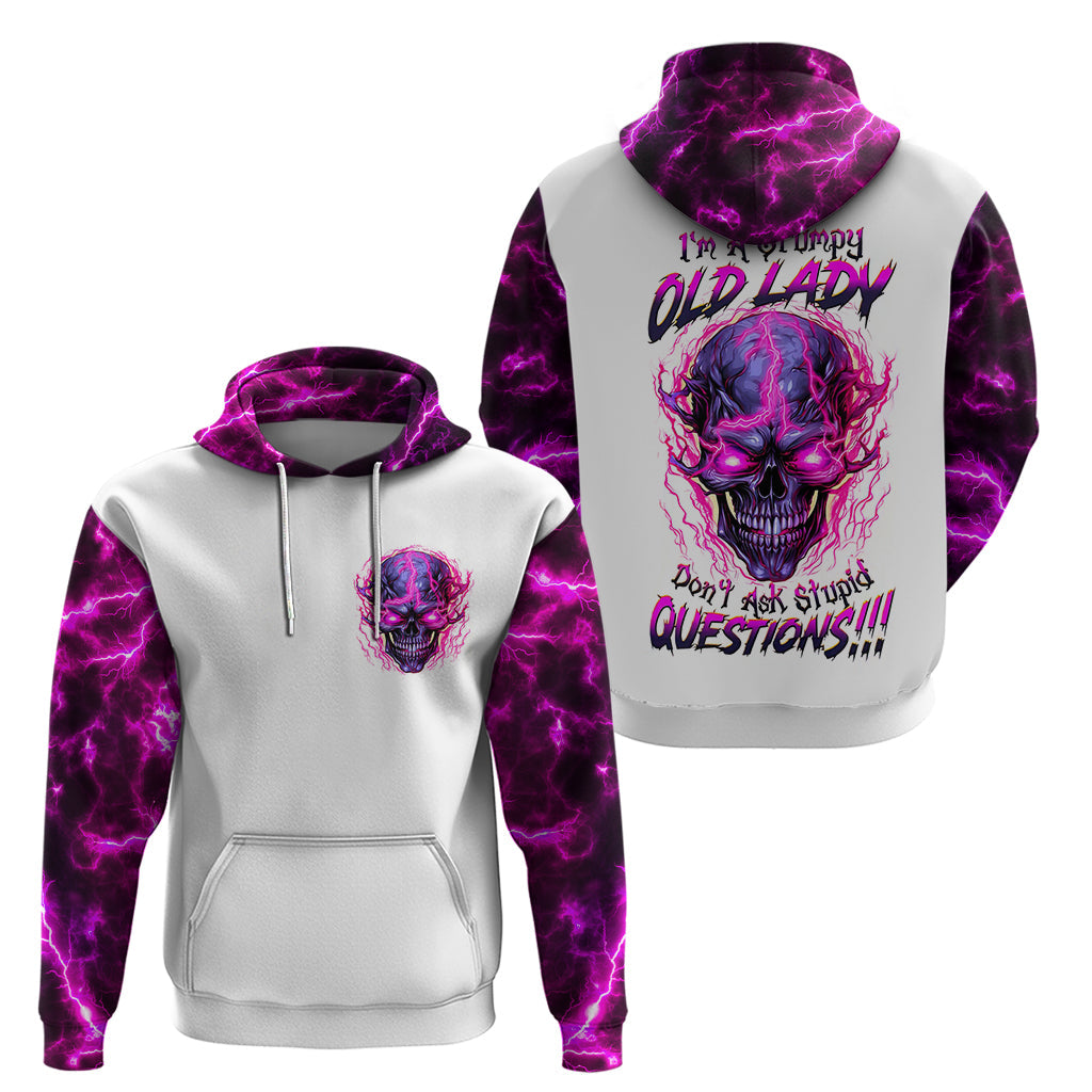 Lighting Skull Hoodie i'm A Grumpy Old Lady Don't Ask Stupid DT01