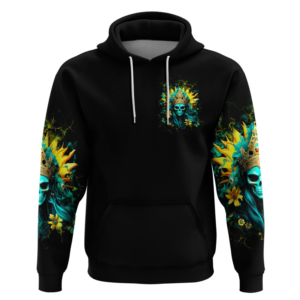 Sunflower Skull Hoodie Bitch I'm Not A Princess I'm The Fucking Queen DT01