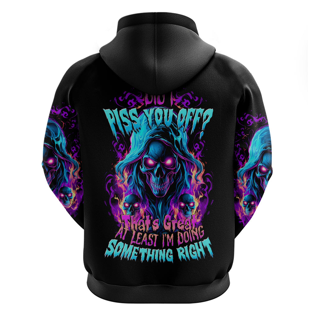 Flame Skull Hoodie Did I Piss You Off That Great At Least I'm Doing Something Right DT01