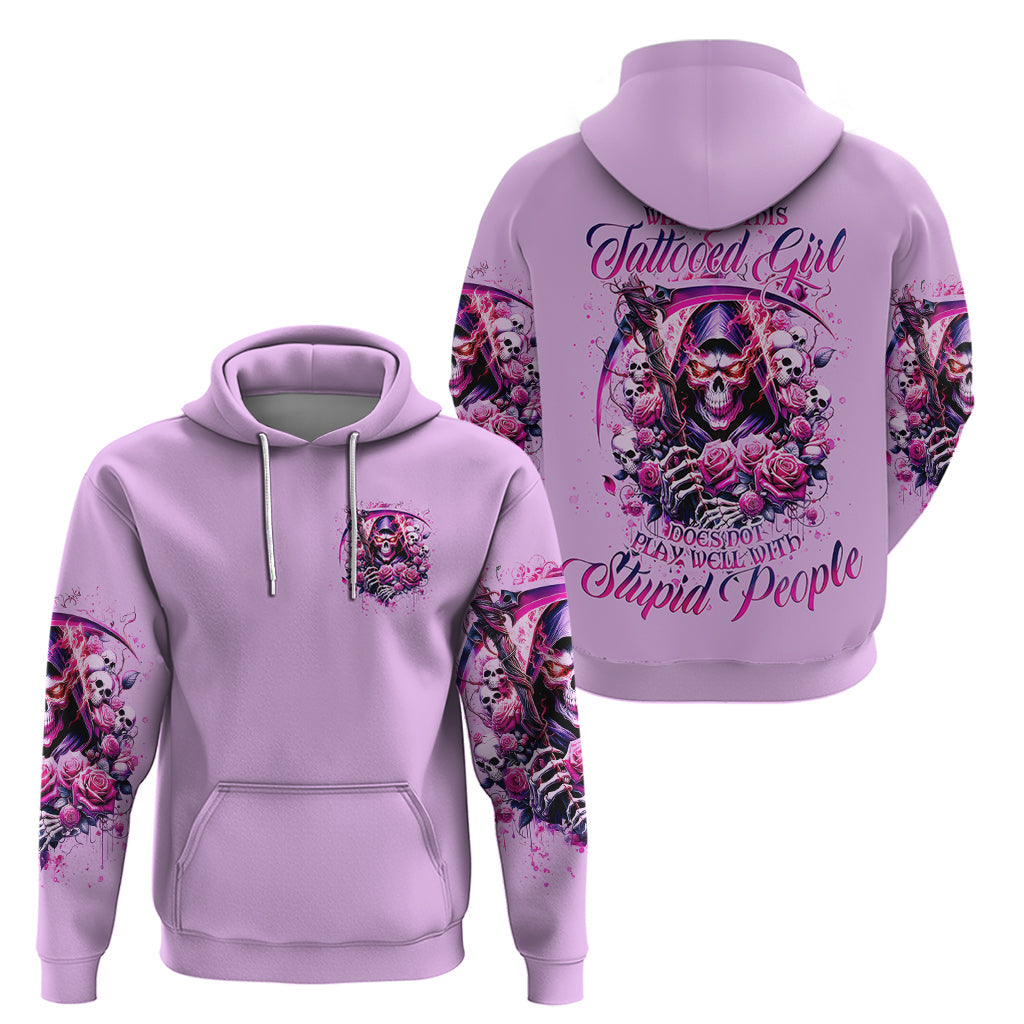Reaper Skull Hoodie Warning This Tattooed Girl Doesn't Play Well With Stupid People DT01