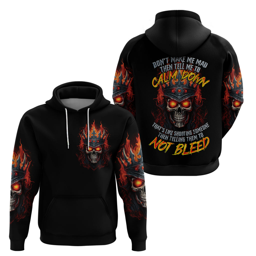 King Skull Hoodie Don't Make Me Mad Then Tell Me To Calm Down DT01