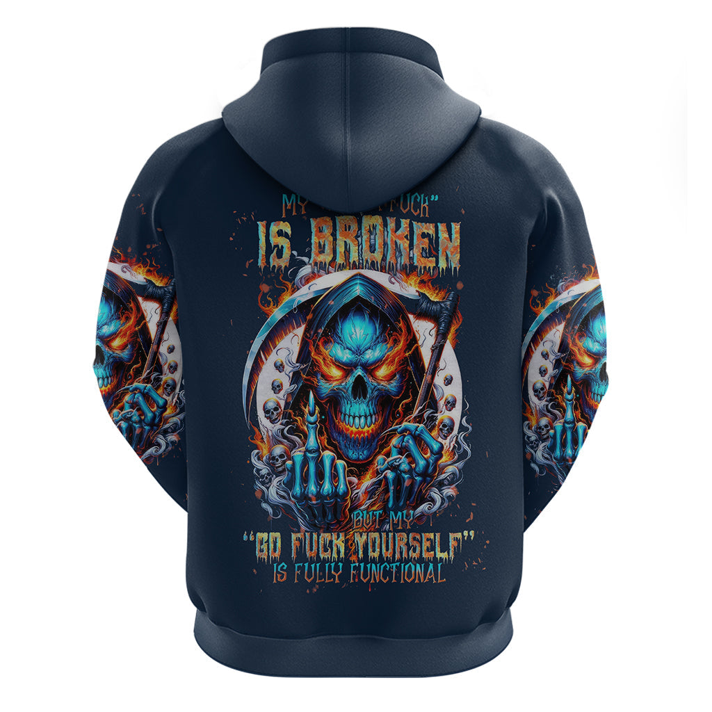 Reaper Skull Hoodie My Give A Fuck Is Broken But My Go Fuck Yourself Is Fully Functional DT01