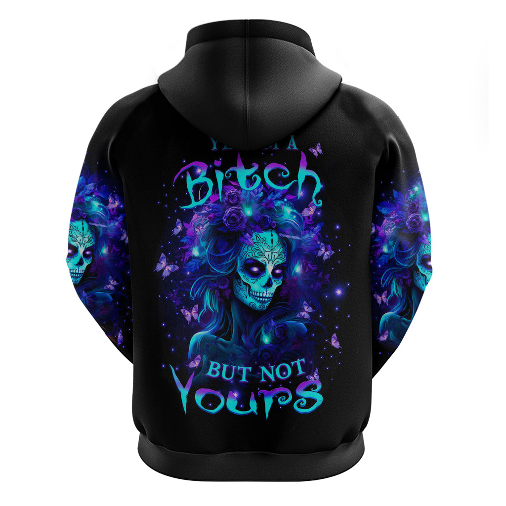 Skull Girl Hoodie Yes I'm A Bitch But Not Yours DT01