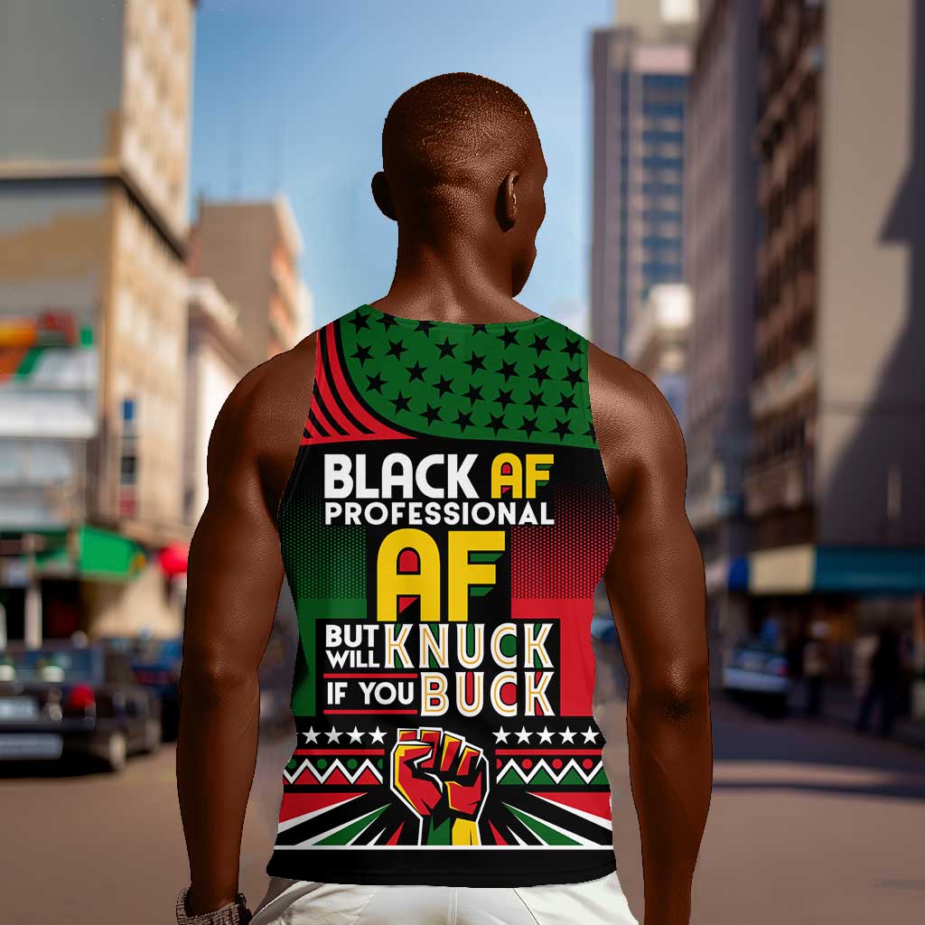 Black AF Professional AF But Will Knuck If You Men Tank Top African Pride DT02