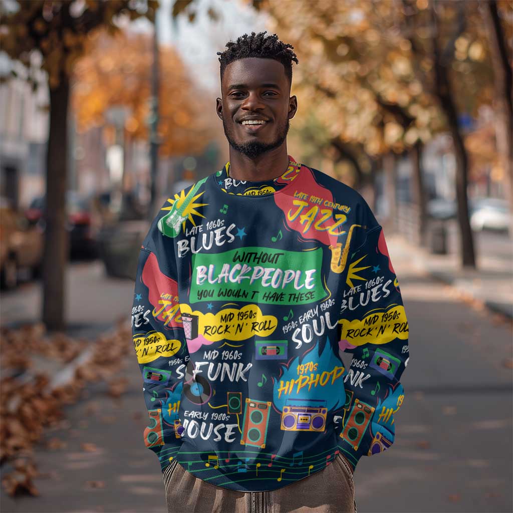 Music That Makes Us Proud African Sweatshirt Black People DT02