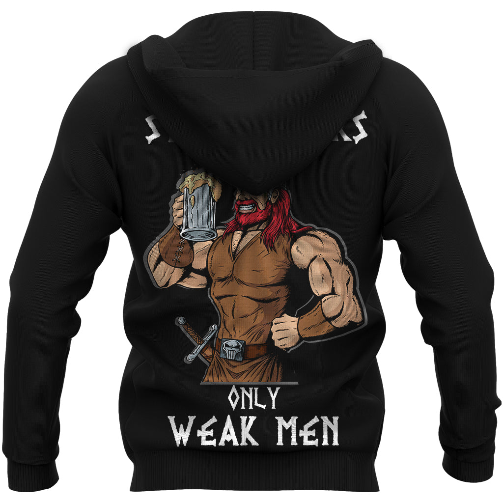 Viking Viking Beer There Are No Strong Beers, Only Weak Men Zip Hoodie RLT12