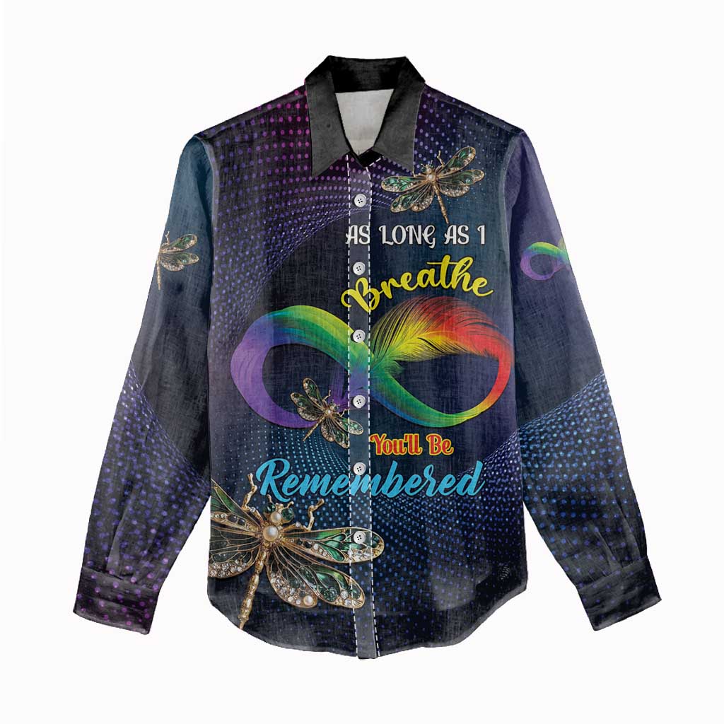 Personalized As Long As I Breathe You'll Be Remembered Women Casual Shirt Luxury Dragonfly - Feather Infinity LT01