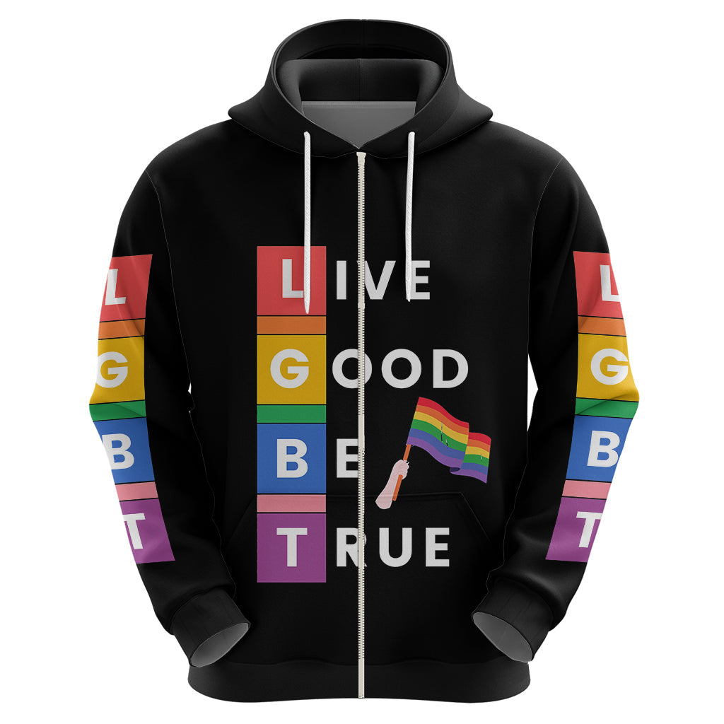 LGBT Live Good Be True Hoodie Black Vibe LT6