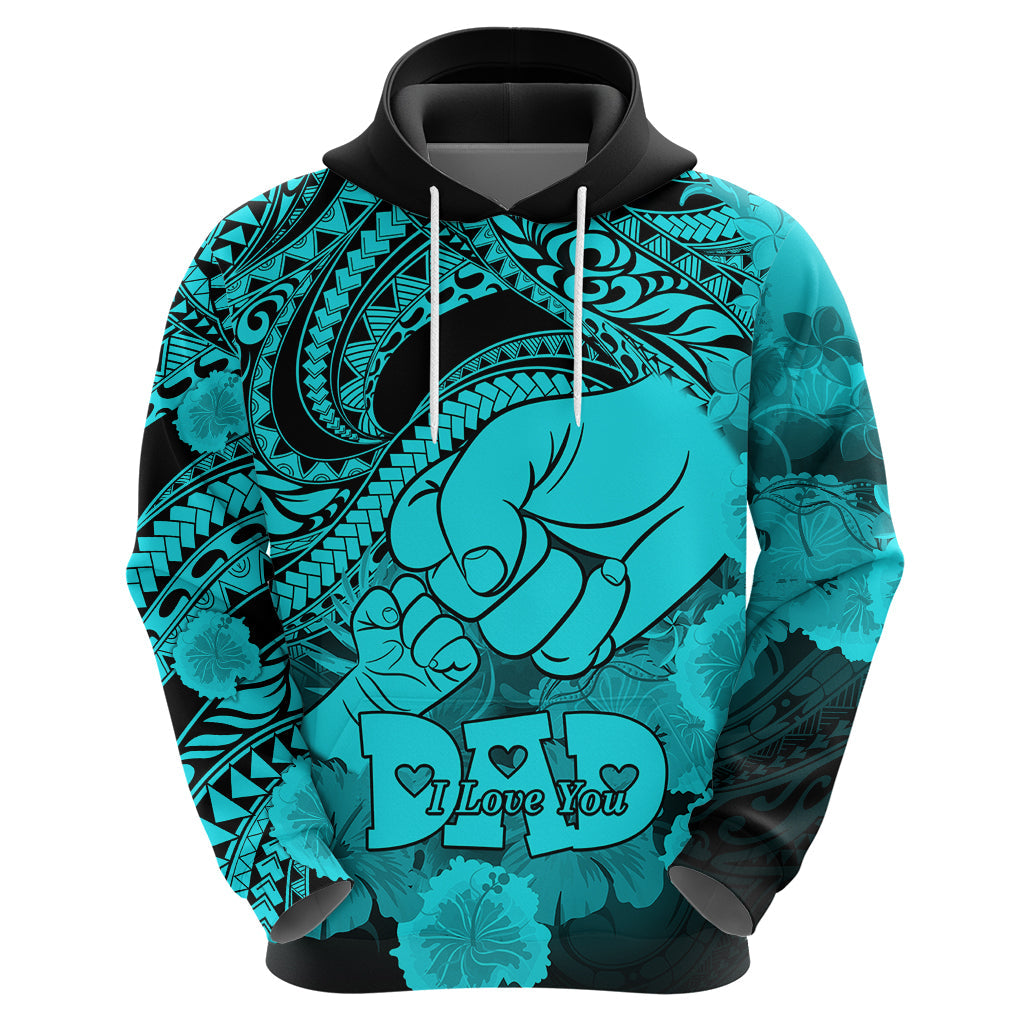 Polynesian Pride Happy Father Day Hoodie I Love You Dad - Polynesian Tribal Aqua LT9