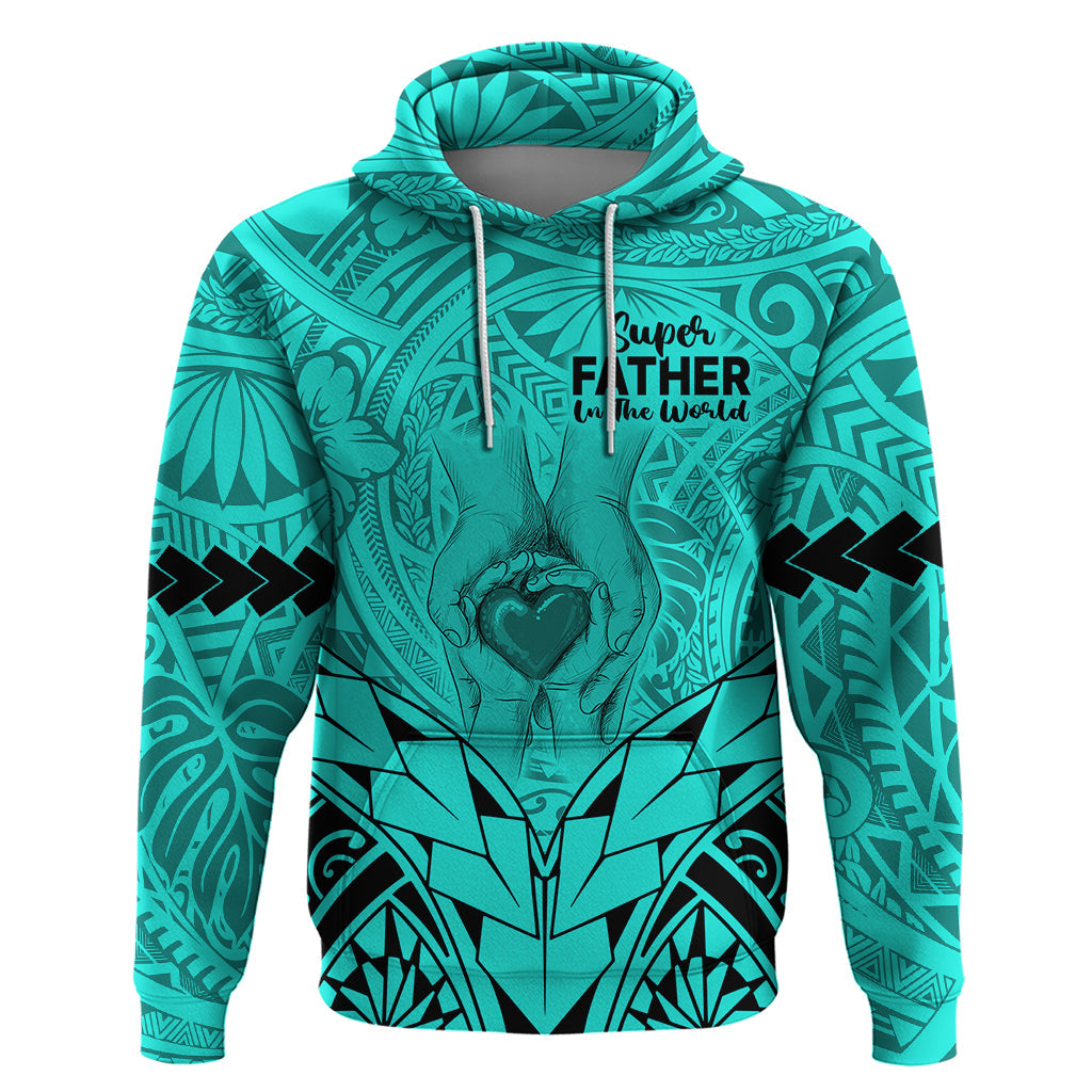 Polynesian Father's Day Gift For Dad Hoodie Super Father In The World - Turquoise Polynesian Pattern LT9