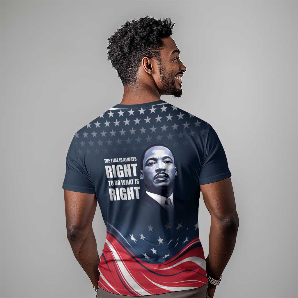 Honor MLK African-American Civil Rights Leaders T shirt The Time Is Always Right To Do What Is Right LT9