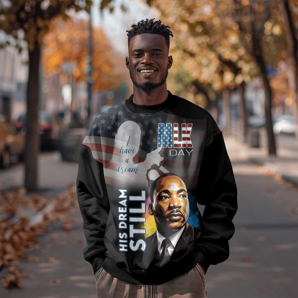 Black Americans Happy MLK Day Sweatshirt I Have A Dream LT15