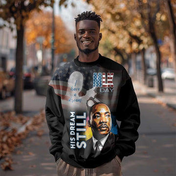 Black Americans Happy MLK Day Sweatshirt I Have A Dream LT15