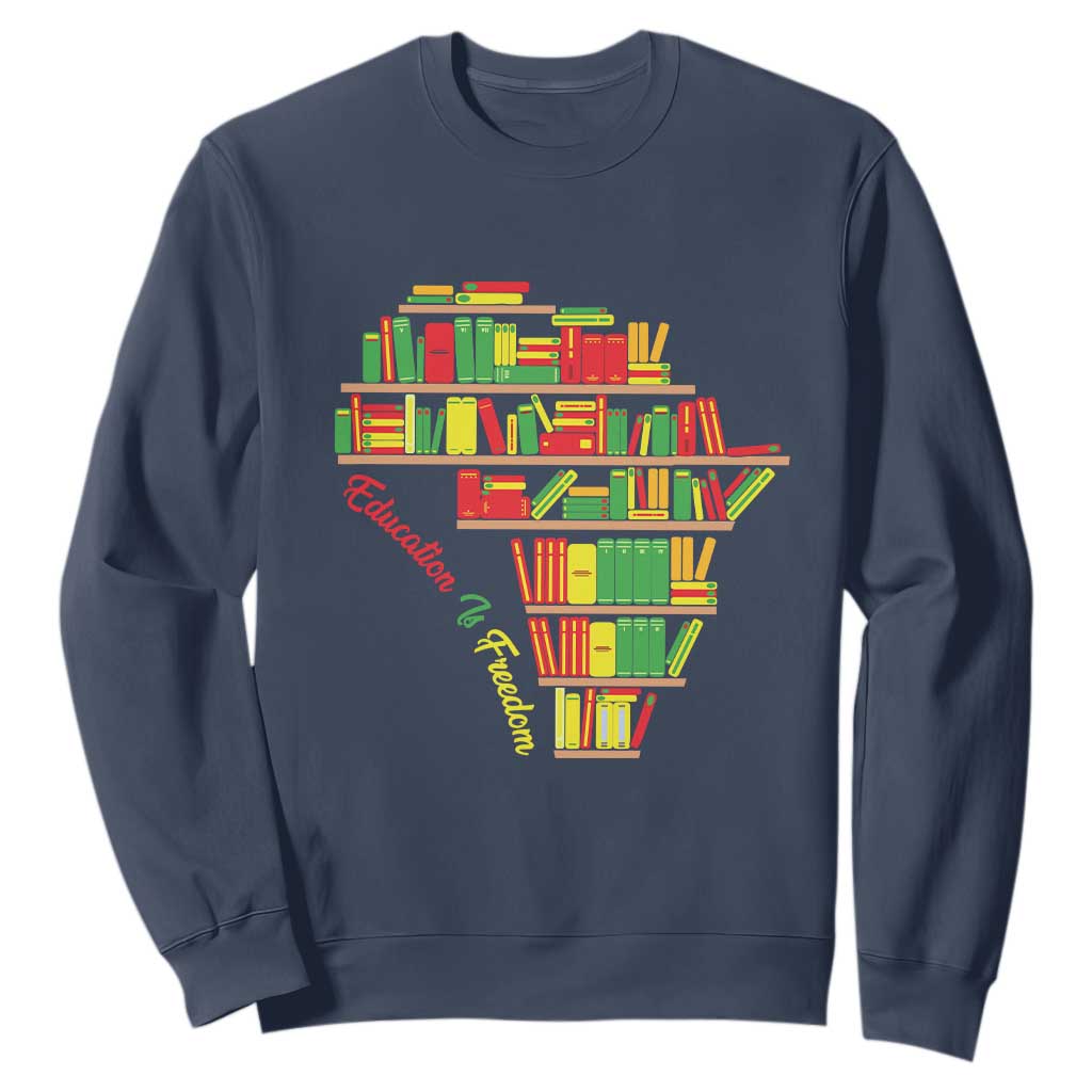 Education Is Freedom Sweatshirt African American History TS01
