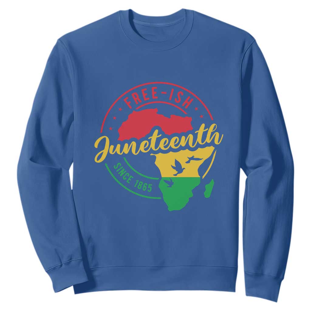 Free-ish Juneteenth Since 1865 Sweatshirt TS01