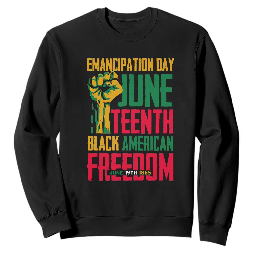 Emancipation Day Sweatshirt Juneteenth Black American Freedom Since 1865 TS01