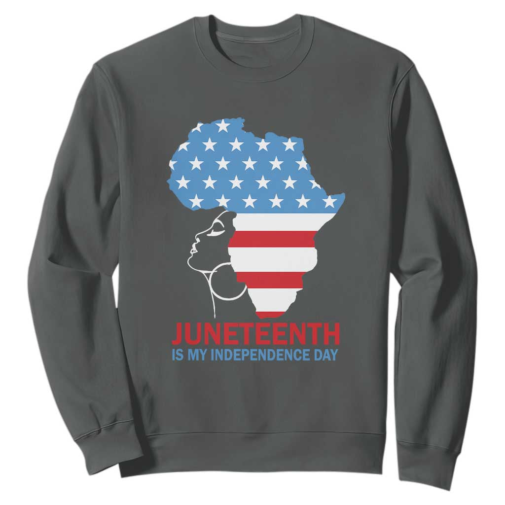 Juneteenth Is My Independence Day Sweatshirt African Woman Not 4th Of July TS01
