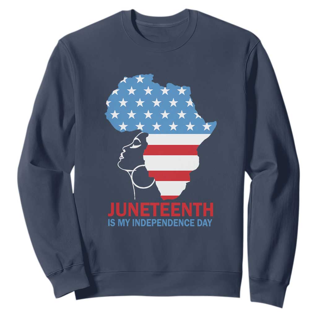 Juneteenth Is My Independence Day Sweatshirt African Woman Not 4th Of July TS01