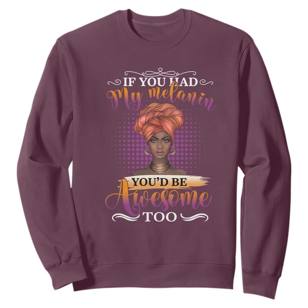 Juneteenth Pride Sweatshirt You'd Be Awesome Black History Month TS01
