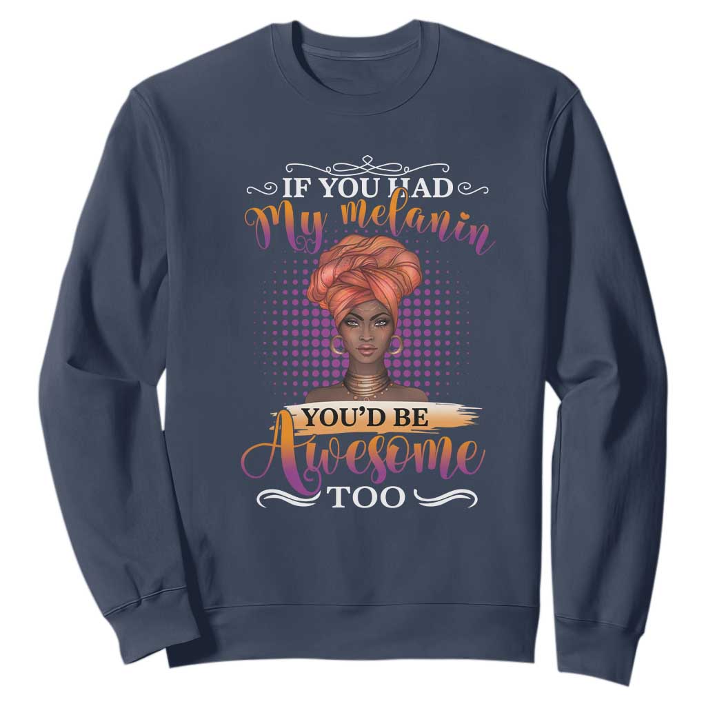 Juneteenth Pride Sweatshirt You'd Be Awesome Black History Month TS01