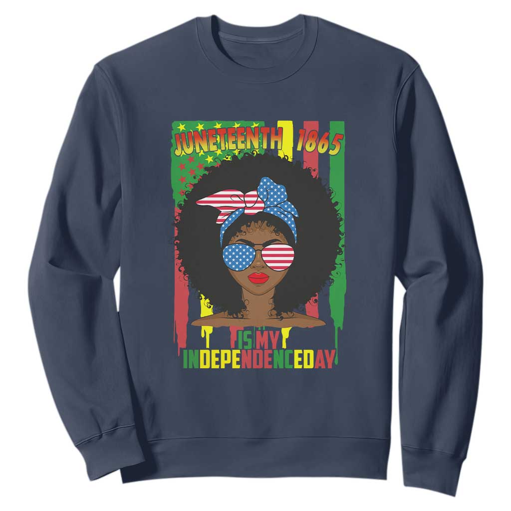 Juneteenth Is My Independence Day Sweatshirt For Black Women Not 4th Of July TS01