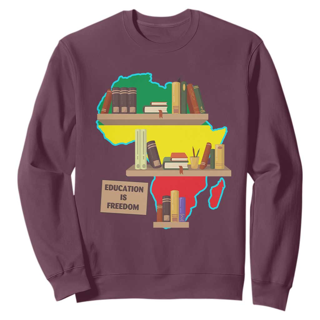Education Is Freedom Sweatshirt Teach Black History Educated African American TS02