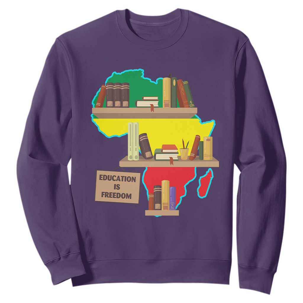 Education Is Freedom Sweatshirt Teach Black History Educated African American TS02
