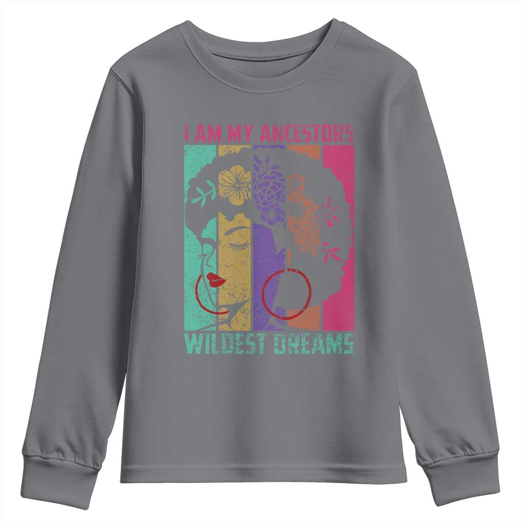 I Am My Ancestors Wildest Dreams Youth Sweatshirt Black History Month Pride Retro TS02